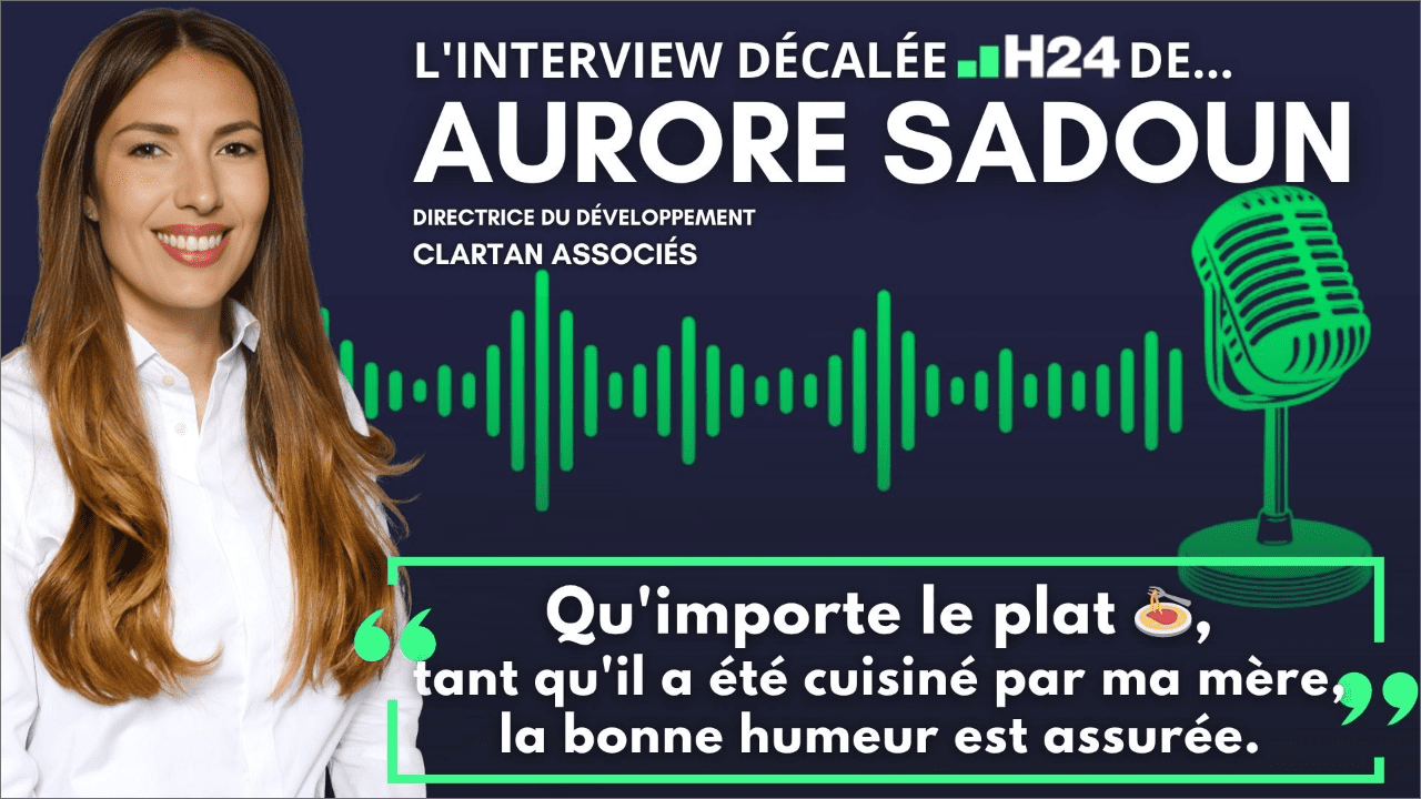 L’interview « décalée H24 » d’Aurore Sadoun, Directrice du Développement chez Clartan Associés